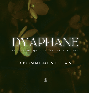 ABONNEMENT Dyaphane : 1 an (frais de ports inclus*)